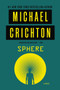 Sphere (A Novel) by Michael Crichton, 9780062428868