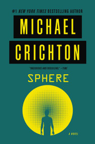 Sphere (A Novel) by Michael Crichton, 9780062428868