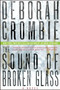 The Sound of Broken Glass (A Novel) by Deborah Crombie, 9780061990649