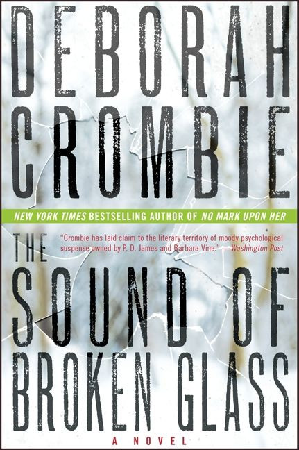 The Sound of Broken Glass (A Novel) by Deborah Crombie, 9780061990649