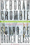 The Sound of Broken Glass (A Novel) by Deborah Crombie, 9780061990649