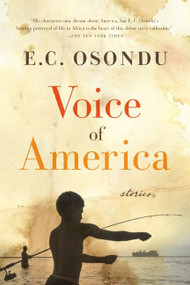 Voice of America (Stories) by E.C. Osondu, 9780061990878