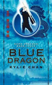 Blue Dragon (Dark Heavens Book Three) by Kylie Chan, 9780061994135