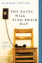 The Fates Will Find Their Way (A Novel) by Hannah Pittard, 9780061996061
