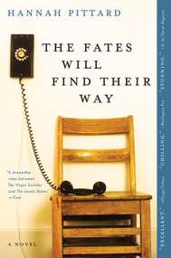 The Fates Will Find Their Way (A Novel) by Hannah Pittard, 9780061996061