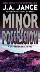 Minor in Possession (A J.P. Beaumont Novel) by J. A. Jance, 9780061999314