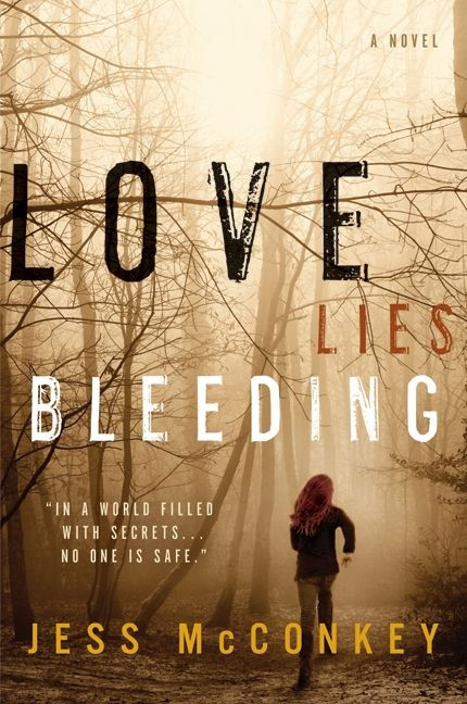 Love Lies Bleeding (A Novel) by Jess McConkey, 9780061999680