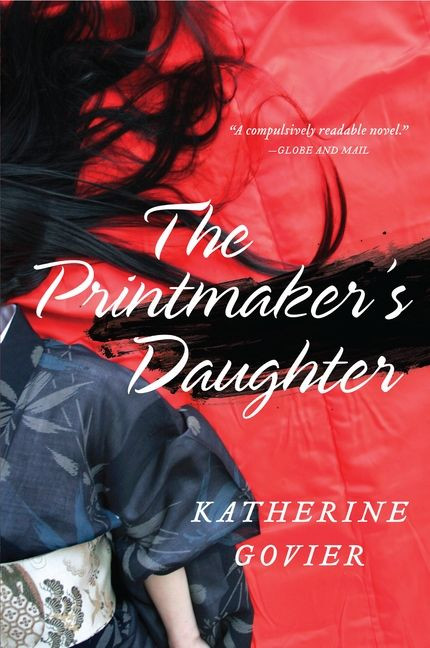 The Printmaker's Daughter (A Novel) by Katherine Govier, 9780062000361