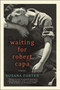 Waiting for Robert Capa (A Novel) by Susana Fortes, Adriana V. Lopez, 9780062000385