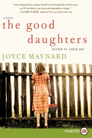 The Good Daughters (A Novel) - 9780062002129 by Joyce Maynard, 9780062002129
