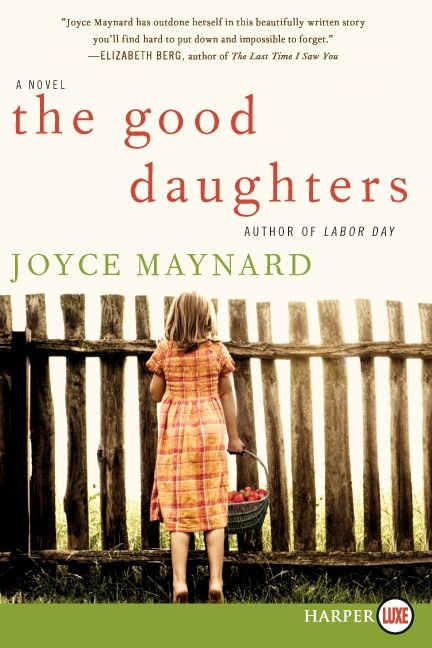 The Good Daughters (A Novel) - 9780062002129 by Joyce Maynard, 9780062002129