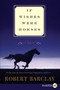 If Wishes Were Horses - 9780062002174 by Robert Barclay, 9780062002174