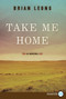 Take Me Home (A Novel) - 9780062002310 by Brian Leung, 9780062002310
