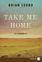 Take Me Home (A Novel) - 9780062002310 by Brian Leung, 9780062002310