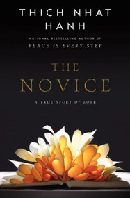 The Novice (A Story of True Love) by Thich Nhat Hanh, 9780062005847