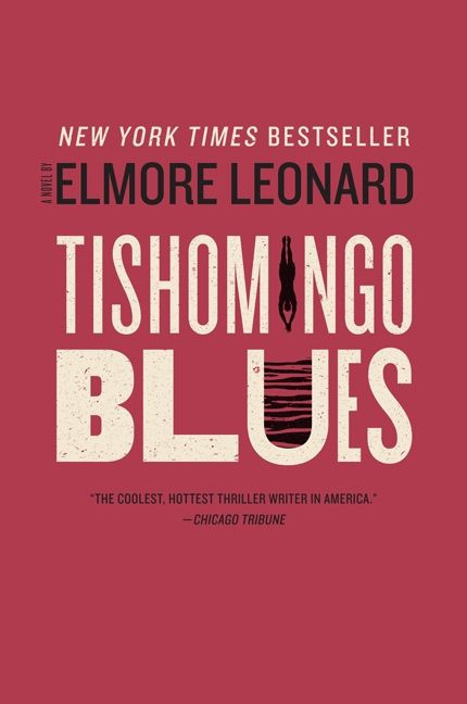 Tishomingo Blues (A Novel) by Elmore Leonard, 9780062009395
