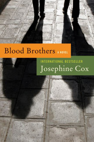 Blood Brothers (A Novel) by Josephine Cox, 9780062011794