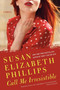 Call Me Irresistible (A Novel) by Susan Elizabeth Phillips, 9780062017758