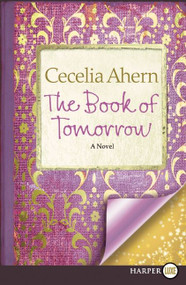 The Book of Tomorrow (A Novel) - 9780062017901 by Cecelia Ahern, 9780062017901