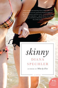 Skinny (A Novel) by Diana Spechler, 9780062020369