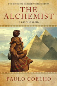 The Alchemist: A Graphic Novel by Paulo Coelho, 9780062024329