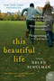 This Beautiful Life (A Novel) by Helen Schulman, 9780062024398