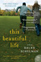 This Beautiful Life (A Novel) by Helen Schulman, 9780062024398