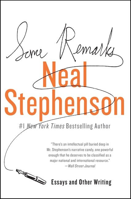 Some Remarks (Essays and Other Writing) - 9780062024442 by Neal Stephenson, 9780062024442
