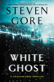 White Ghost (A Graham Gage Thriller) by Steven Gore, 9780062025081