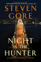 Night Is the Hunter (A Harlan Donnally Novel) by Steven Gore, 9780062025098