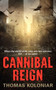 Cannibal Reign by Thomas Koloniar, 9780062025821