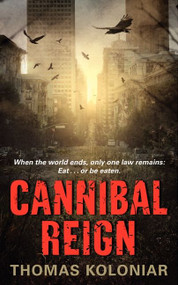 Cannibal Reign by Thomas Koloniar, 9780062025821