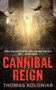 Cannibal Reign by Thomas Koloniar, 9780062025821