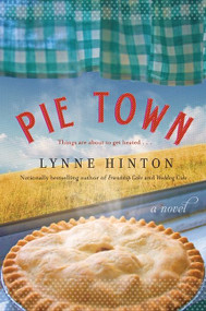 Pie Town (A  Novel) by Lynne Hinton, 9780062045089