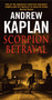 Scorpion Betrayal by Andrew Kaplan, 9780062064585