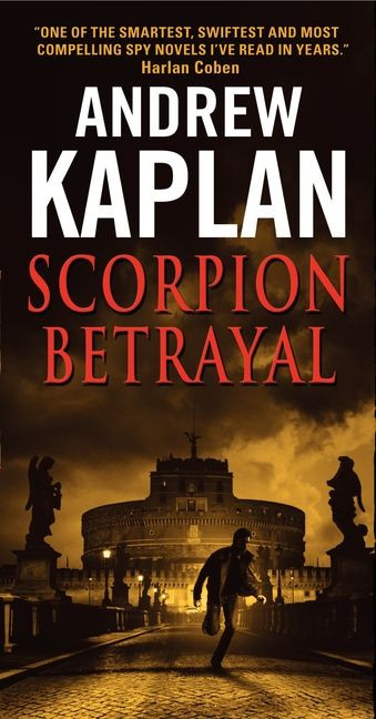 Scorpion Betrayal by Andrew Kaplan, 9780062064585