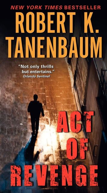 Act of Revenge by Robert K. Tanenbaum, 9780062068392