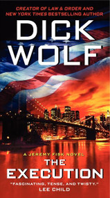 The Execution (A Jeremy Fisk Novel) - 9780062068507 by Dick Wolf, 9780062068507