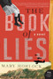 The Book of Lies (A Novel) by Mary Horlock, 9780062065094