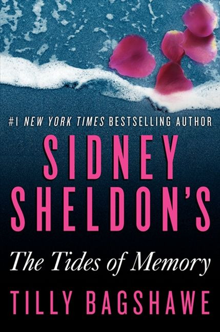 Sidney Sheldon's The Tides of Memory by Sidney Sheldon, Tilly Bagshawe, 9780062073426