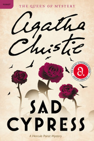 Sad Cypress (A Hercule Poirot Mystery: The Official Authorized Edition) by Agatha Christie, 9780062073945