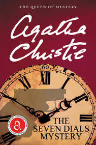 The Seven Dials Mystery (The Official Authorized Edition) by Agatha Christie, 9780062074164