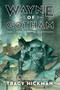 Wayne of Gotham (A Novel) by Tracy Hickman, 9780062219862