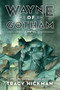 Wayne of Gotham (A Novel) by Tracy Hickman, 9780062219862