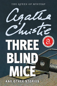 Three Blind Mice and Other Stories by Agatha Christie, 9780062074423
