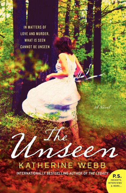 The Unseen (A Novel) by Katherine Webb, 9780062077882