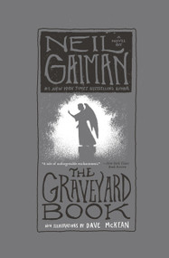 The Graveyard Book (A Novel) by Neil Gaiman, Dave McKean, 9780062081551