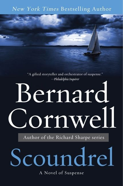 Scoundrel (A Novel of Suspense) by Bernard Cornwell, 9780062082381