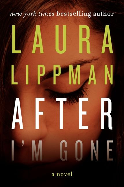 After I'm Gone (A Novel) by Laura Lippman, 9780062083395