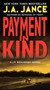 Payment in Kind (A J.P. Beaumont Novel) by J. A. Jance, 9780062086365